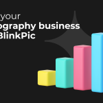 Grow Photography Business with BlinkPic